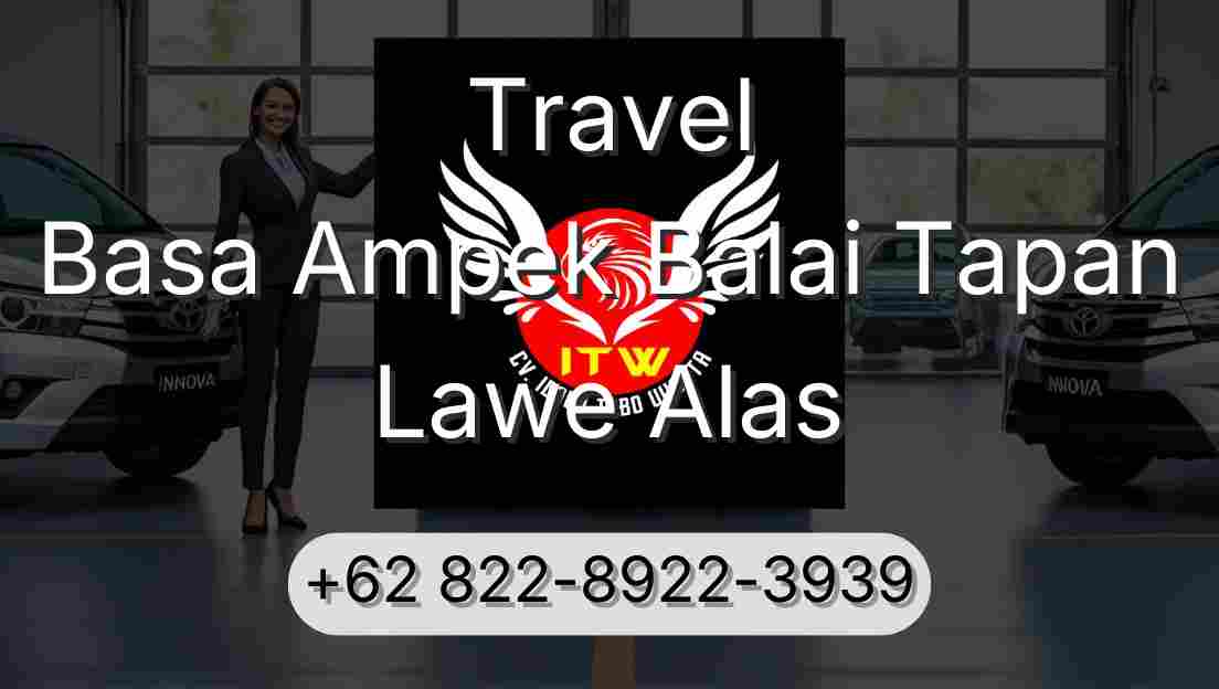 Travel Basa Ampek Balai Tapan Lawe Alas