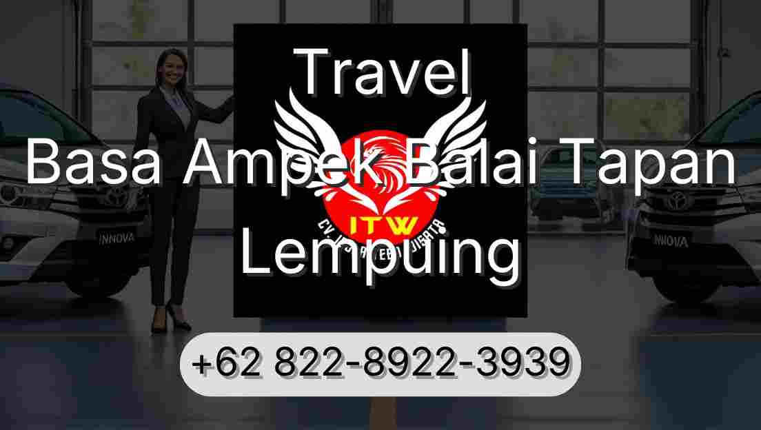 Travel Basa Ampek Balai Tapan Lempuing