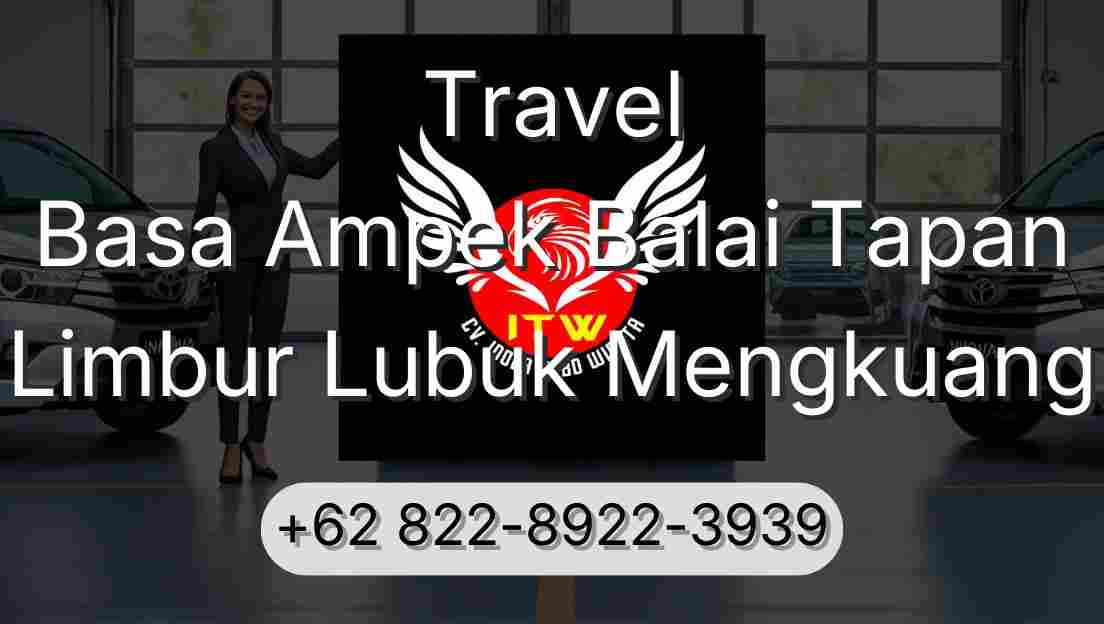Travel Basa Ampek Balai Tapan Limbur Lubuk Mengkuang