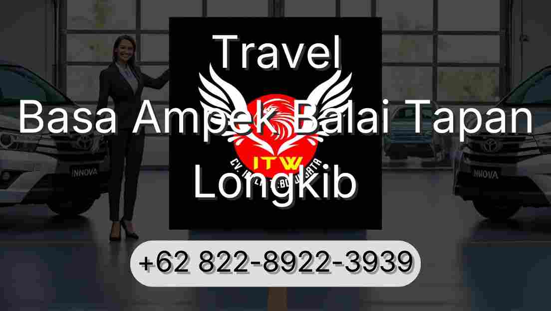 Travel Basa Ampek Balai Tapan Longkib
