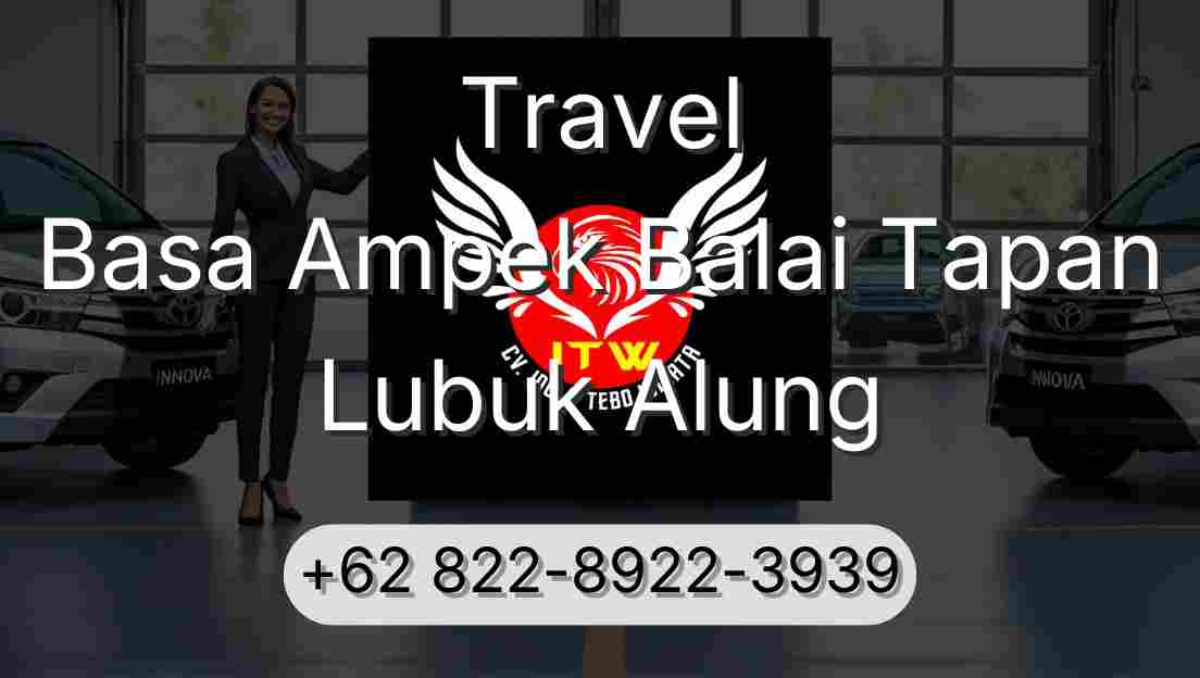Travel Basa Ampek Balai Tapan Lubuk Alung