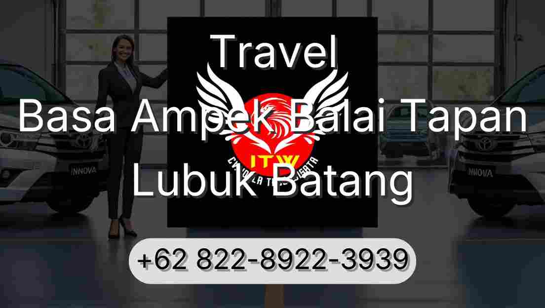 Travel Basa Ampek Balai Tapan Lubuk Batang