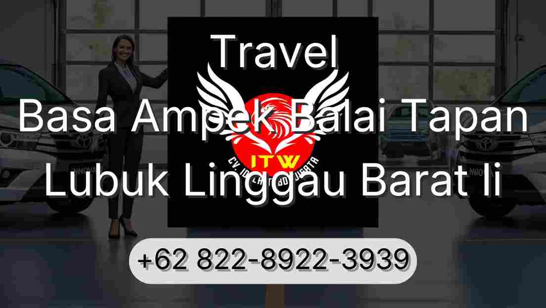 Travel Basa Ampek Balai Tapan Lubuk Linggau Barat Ii