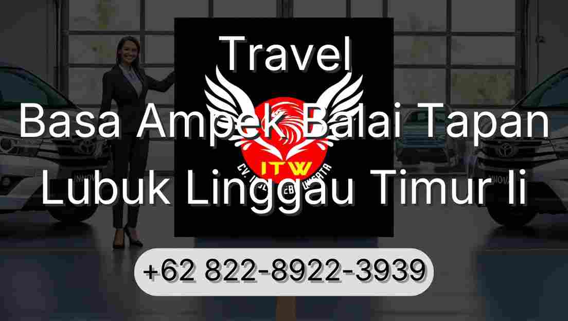 Travel Basa Ampek Balai Tapan Lubuk Linggau Timur Ii