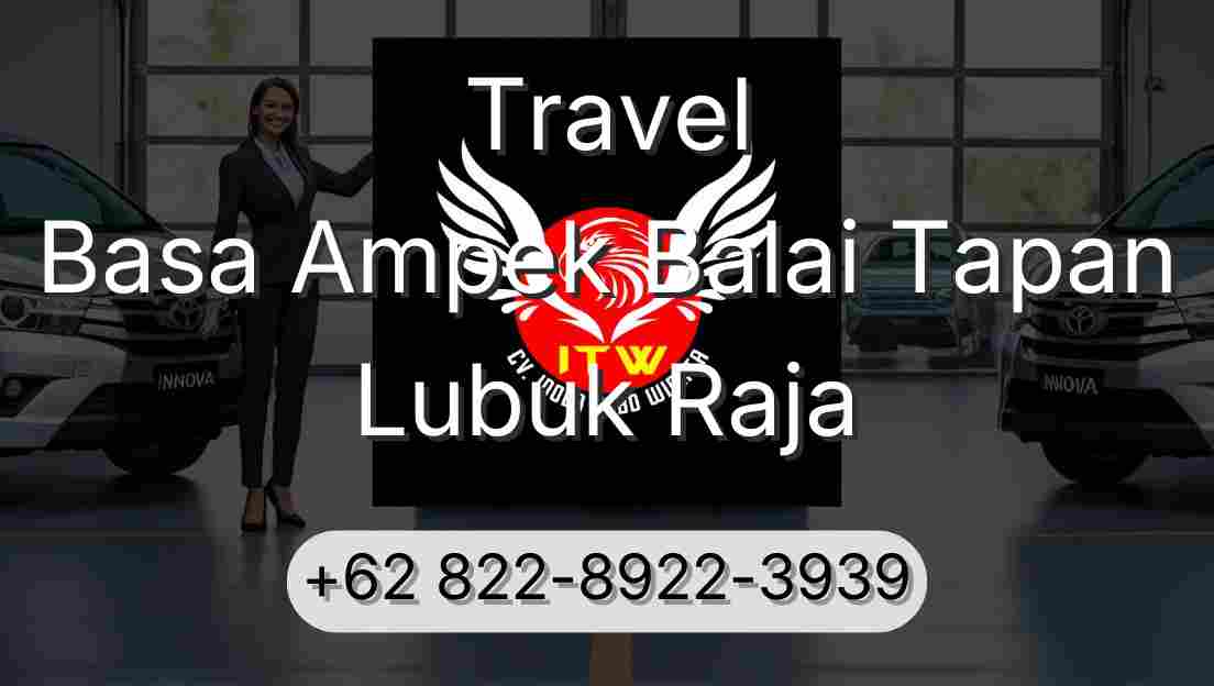Travel Basa Ampek Balai Tapan Lubuk Raja