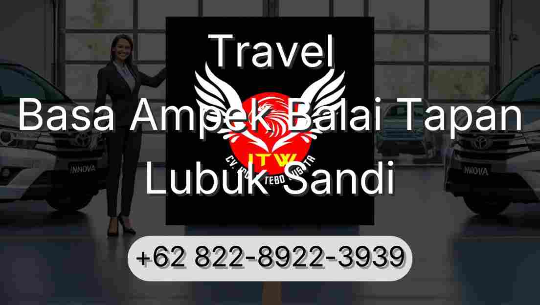 Travel Basa Ampek Balai Tapan Lubuk Sandi