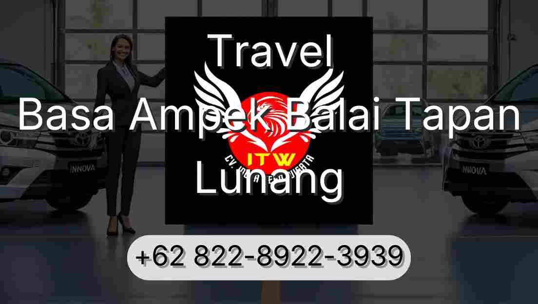 Travel Basa Ampek Balai Tapan Lunang