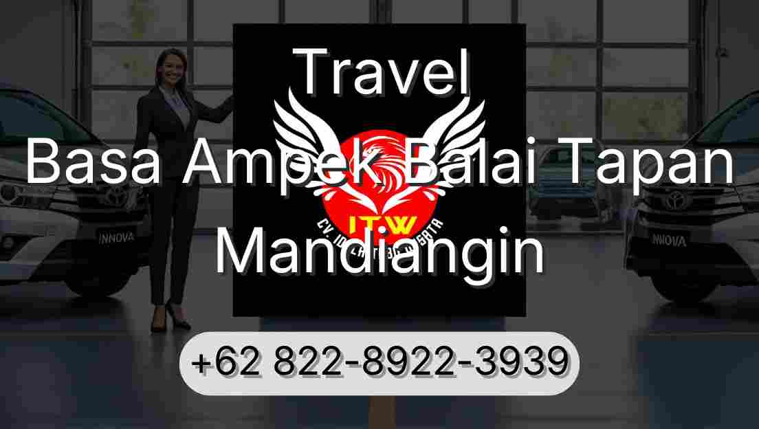 Travel Basa Ampek Balai Tapan Mandiangin