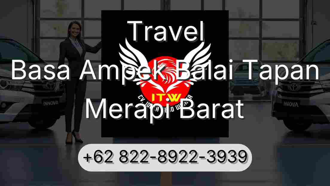 Travel Basa Ampek Balai Tapan Merapi Barat