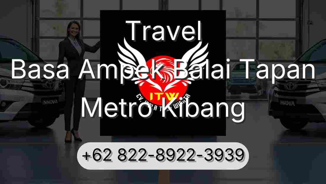 Travel Basa Ampek Balai Tapan Metro Kibang