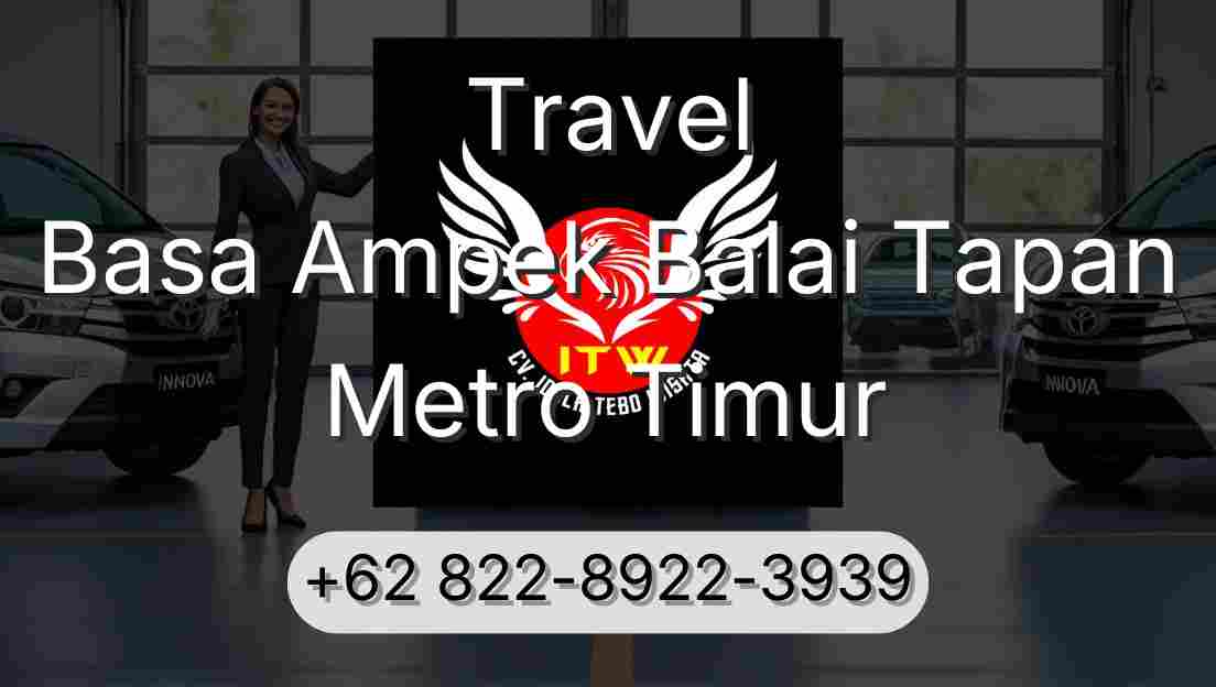Travel Basa Ampek Balai Tapan Metro Timur