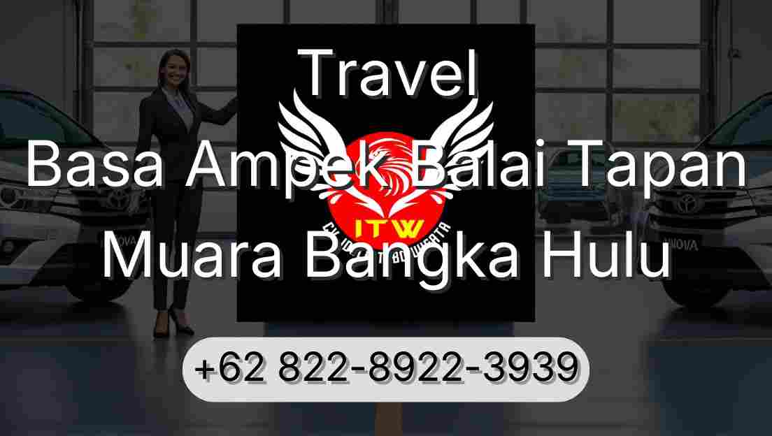 Travel Basa Ampek Balai Tapan Muara Bangka Hulu