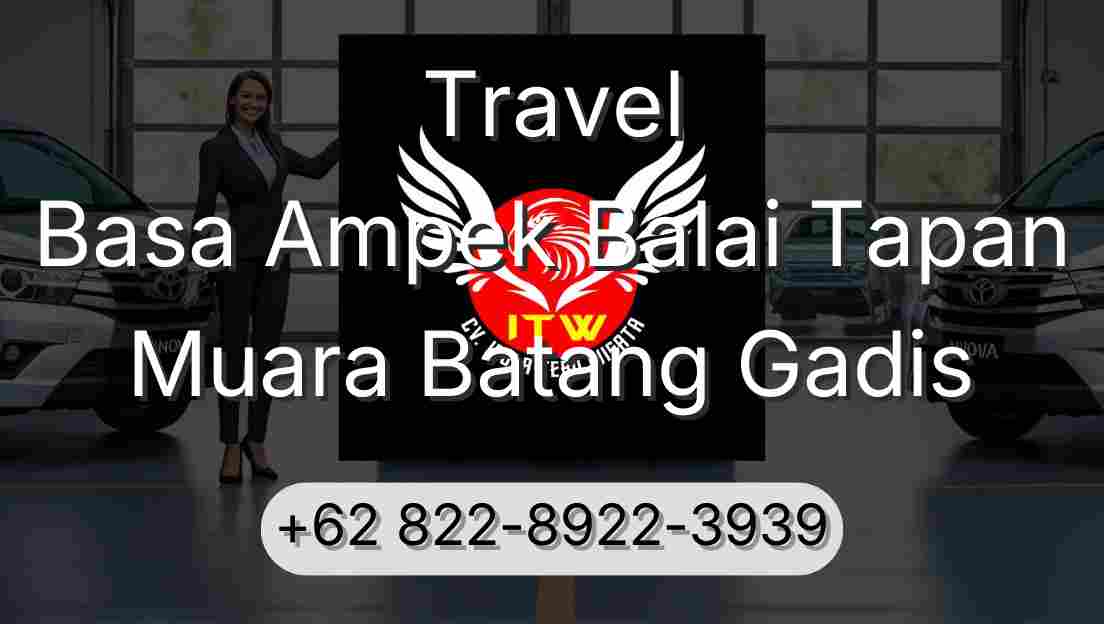 Travel Basa Ampek Balai Tapan Muara Batang Gadis