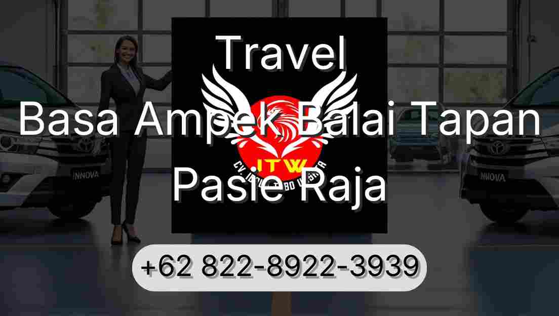 Travel Basa Ampek Balai Tapan Pasie Raja