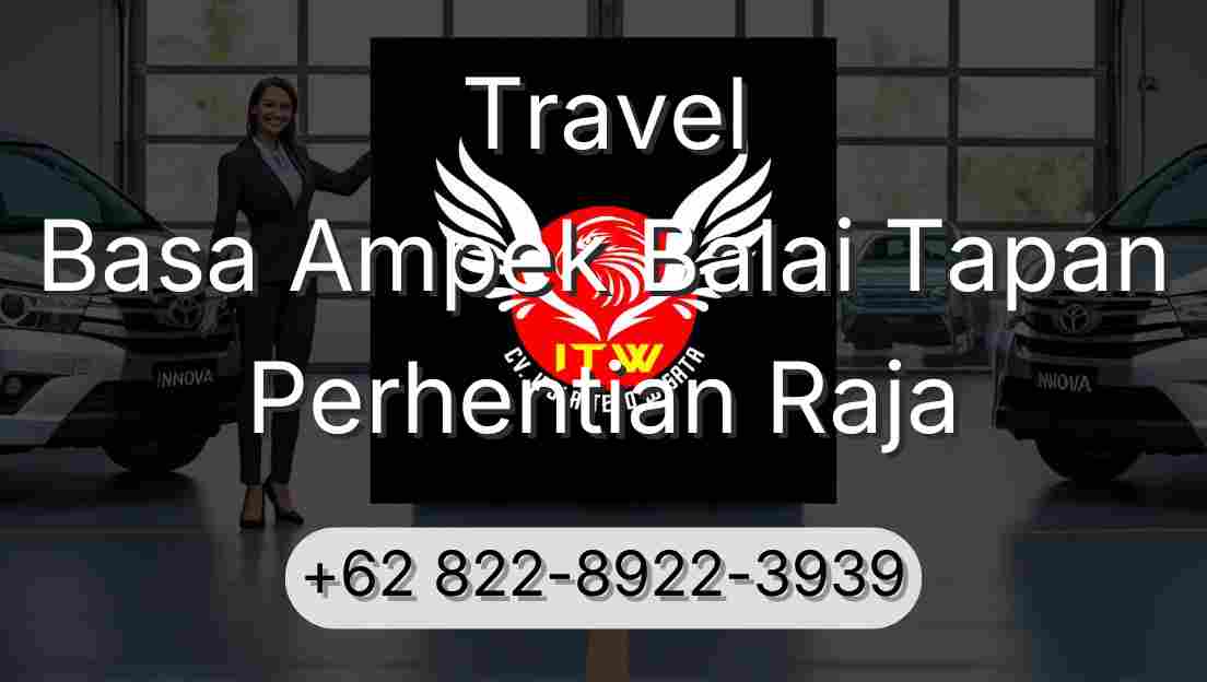 Travel Basa Ampek Balai Tapan Perhentian Raja