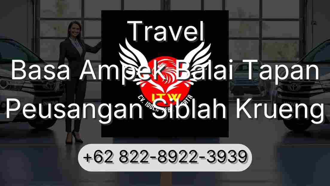 Travel Basa Ampek Balai Tapan Peusangan Siblah Krueng