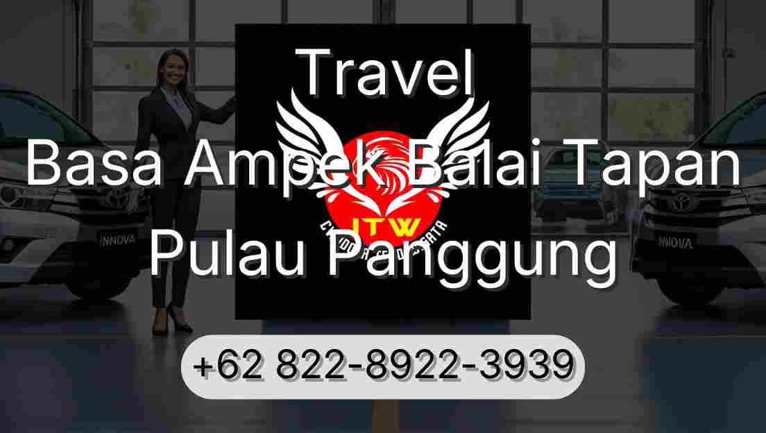 Travel Basa Ampek Balai Tapan Pulau Panggung