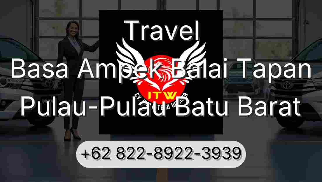 Travel Basa Ampek Balai Tapan Pulau-Pulau Batu Barat