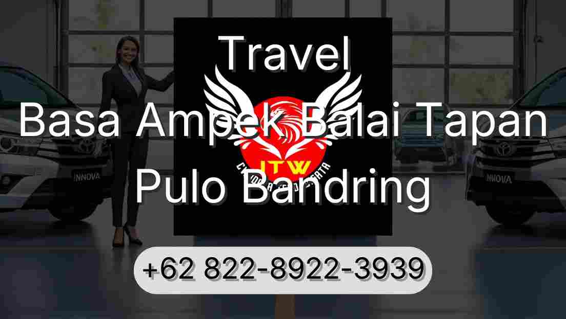 Travel Basa Ampek Balai Tapan Pulo Bandring