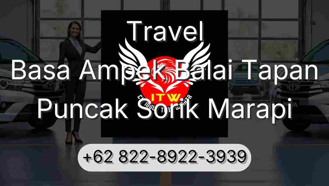 Travel Basa Ampek Balai Tapan Puncak Sorik Marapi