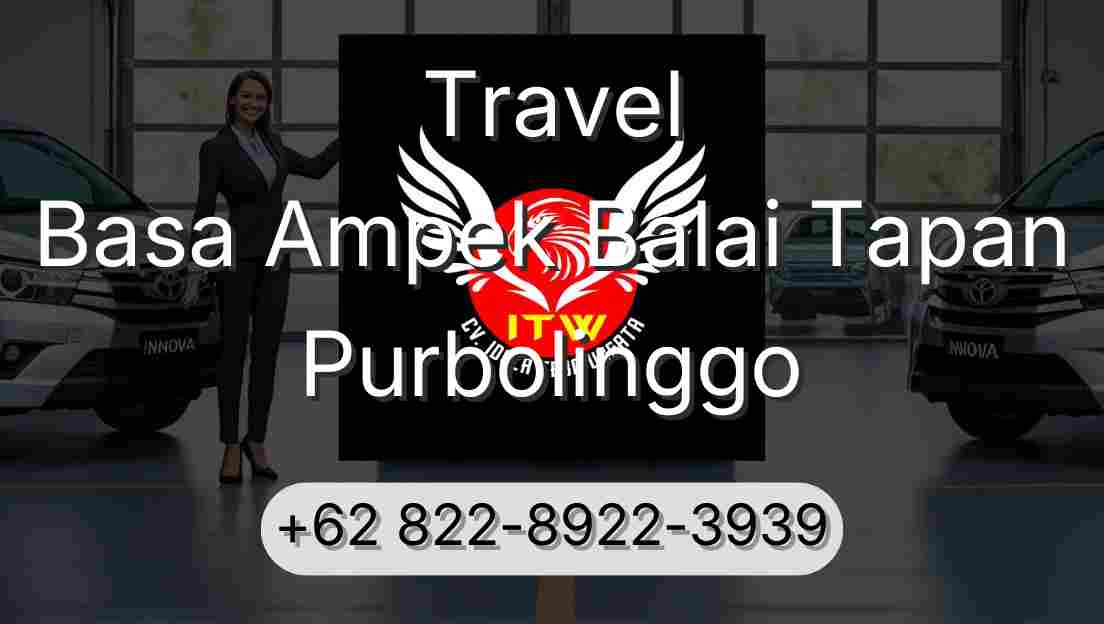 Travel Basa Ampek Balai Tapan Purbolinggo
