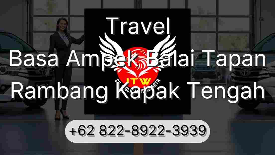 Travel Basa Ampek Balai Tapan Rambang Kapak Tengah