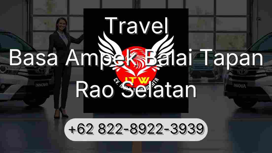 Travel Basa Ampek Balai Tapan Rao Selatan