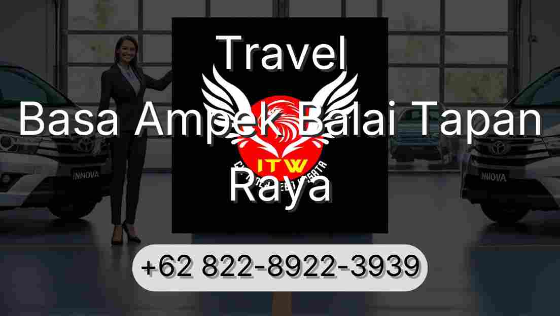 Travel Basa Ampek Balai Tapan Raya