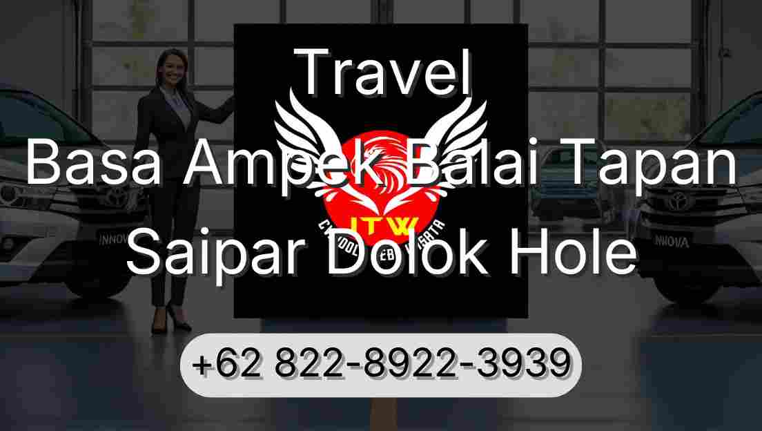 Travel Basa Ampek Balai Tapan Saipar Dolok Hole