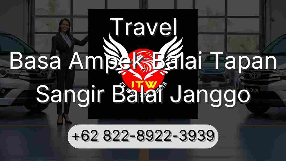 Travel Basa Ampek Balai Tapan Sangir Balai Janggo