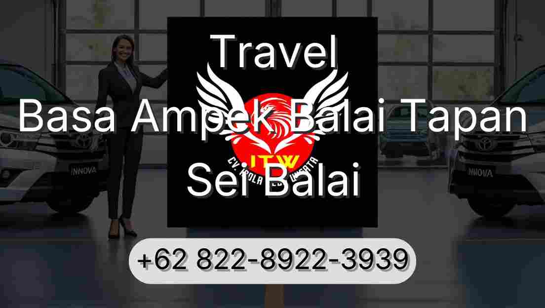 Travel Basa Ampek Balai Tapan Sei Balai