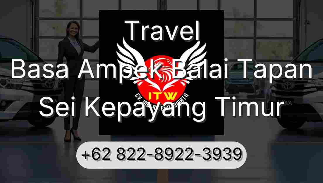 Travel Basa Ampek Balai Tapan Sei Kepayang Timur