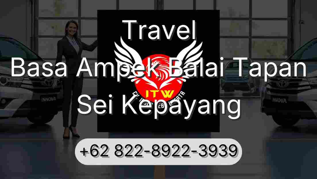 Travel Basa Ampek Balai Tapan Sei Kepayang