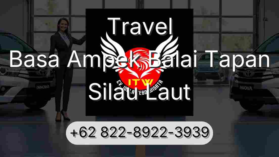 Travel Basa Ampek Balai Tapan Silau Laut