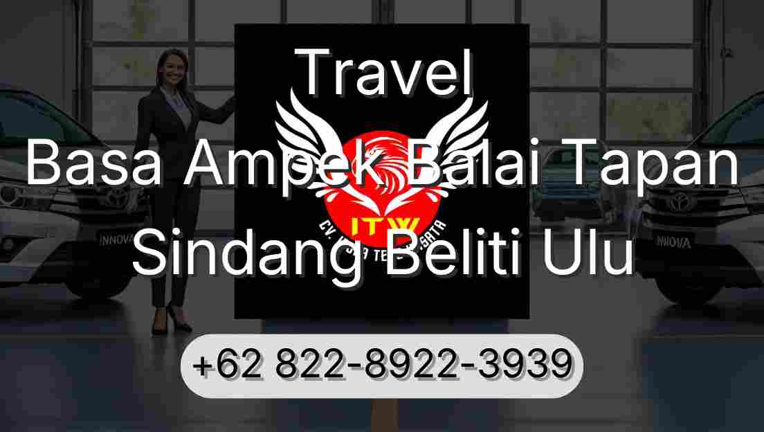 Travel Basa Ampek Balai Tapan Sindang Beliti Ulu