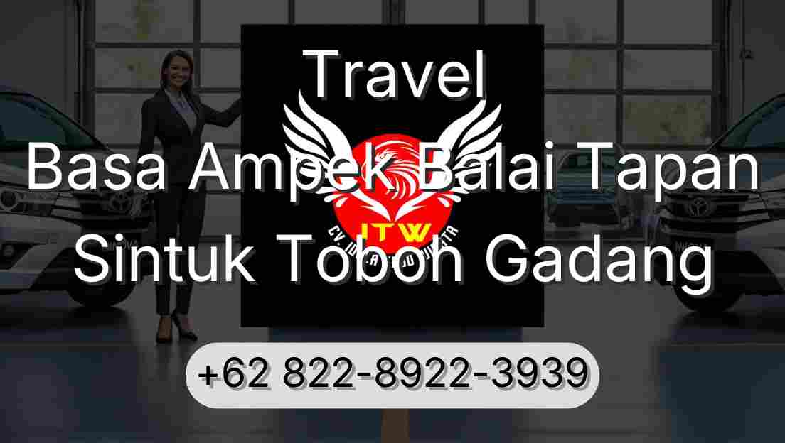 Travel Basa Ampek Balai Tapan Sintuk Toboh Gadang