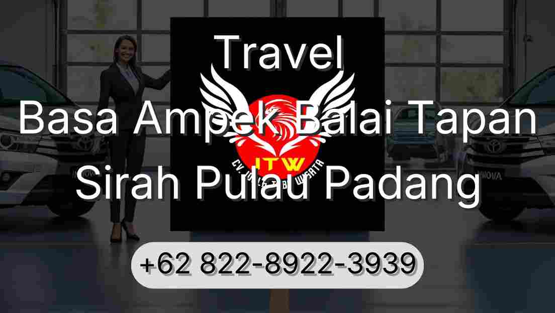 Travel Basa Ampek Balai Tapan Sirah Pulau Padang