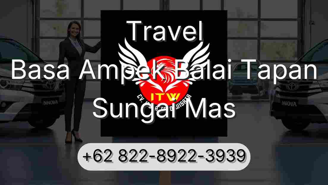 Travel Basa Ampek Balai Tapan Sungai Mas