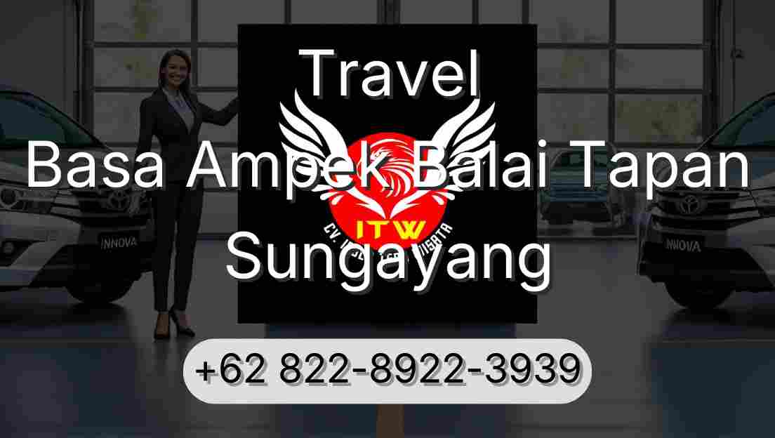 Travel Basa Ampek Balai Tapan Sungayang