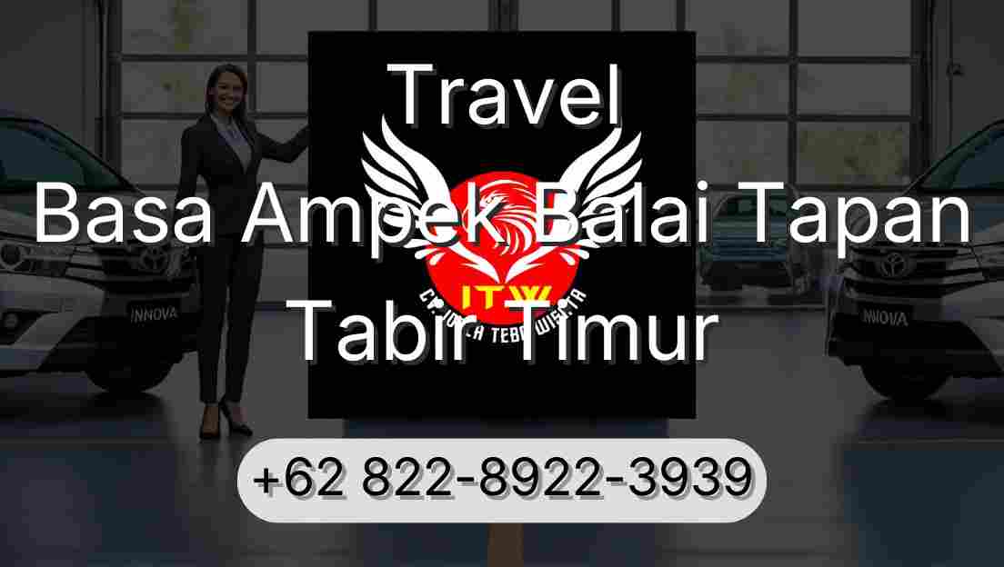 Travel Basa Ampek Balai Tapan Tabir Timur