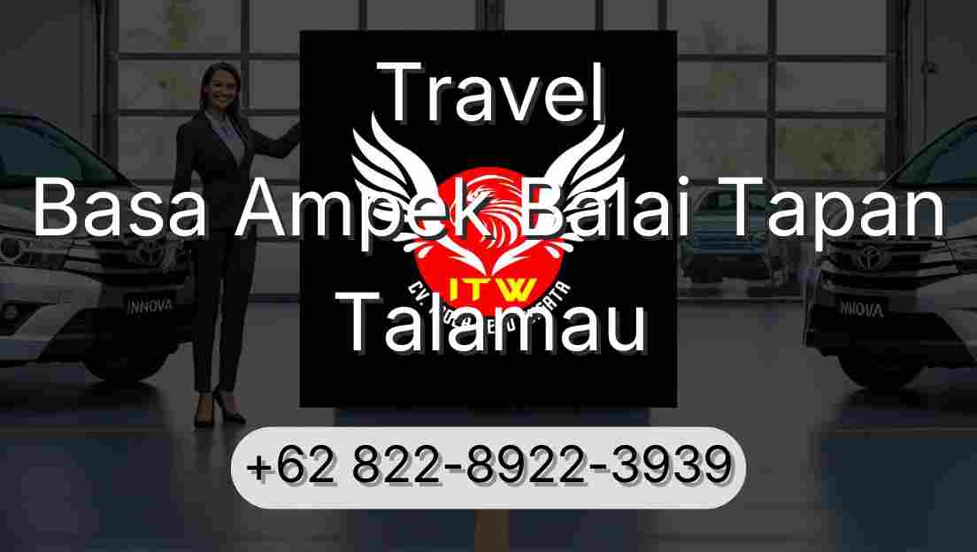 Travel Basa Ampek Balai Tapan Talamau