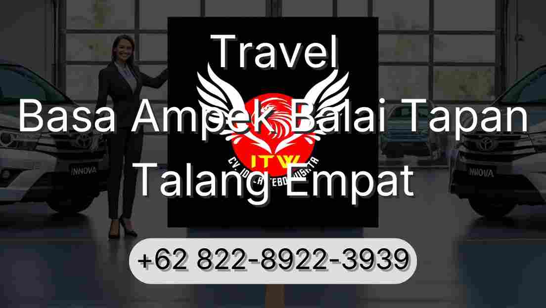 Travel Basa Ampek Balai Tapan Talang Empat