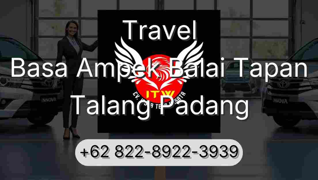 Travel Basa Ampek Balai Tapan Talang Padang