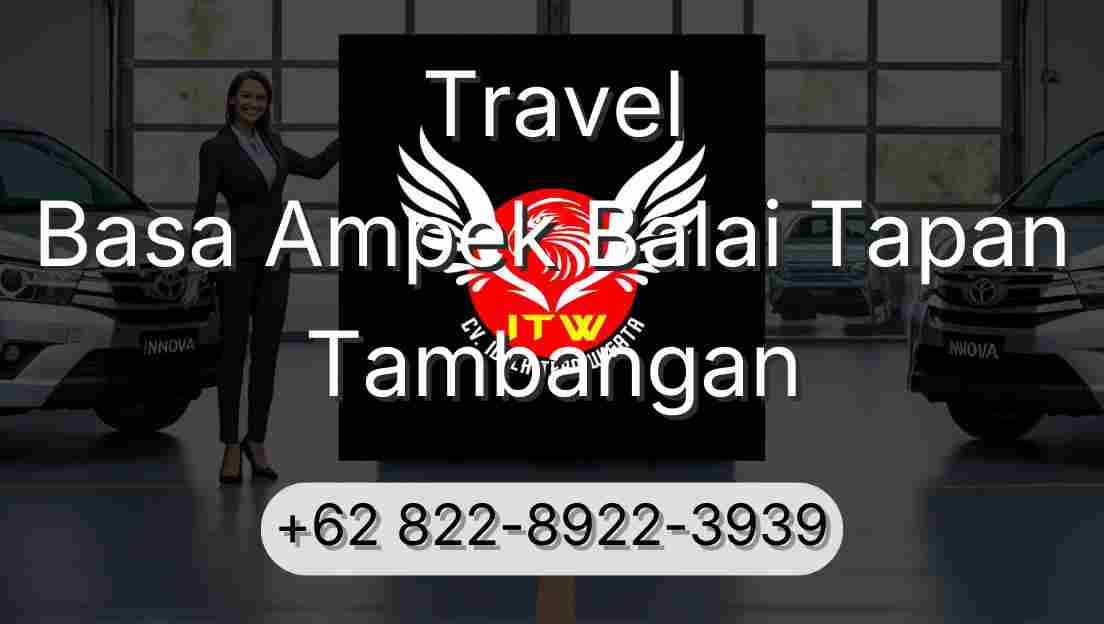 Travel Basa Ampek Balai Tapan Tambangan
