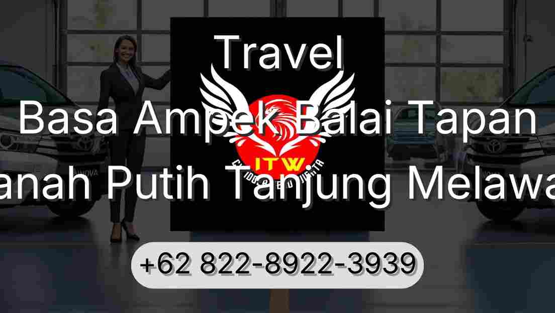 Travel Basa Ampek Balai Tapan Tanah Putih Tanjung Melawan