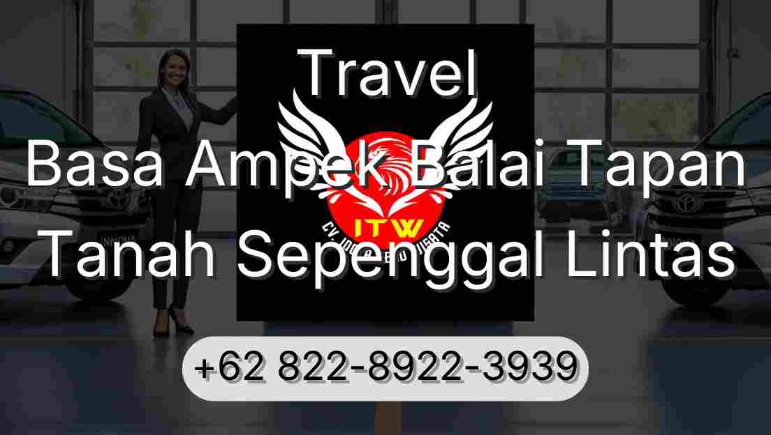 Travel Basa Ampek Balai Tapan Tanah Sepenggal Lintas