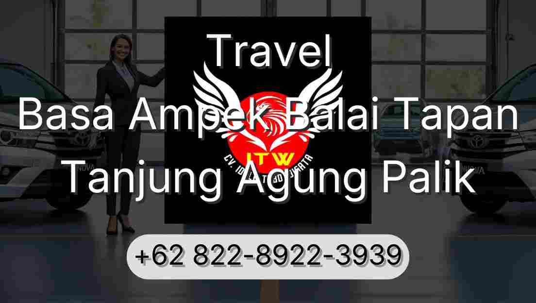 Travel Basa Ampek Balai Tapan Tanjung Agung Palik