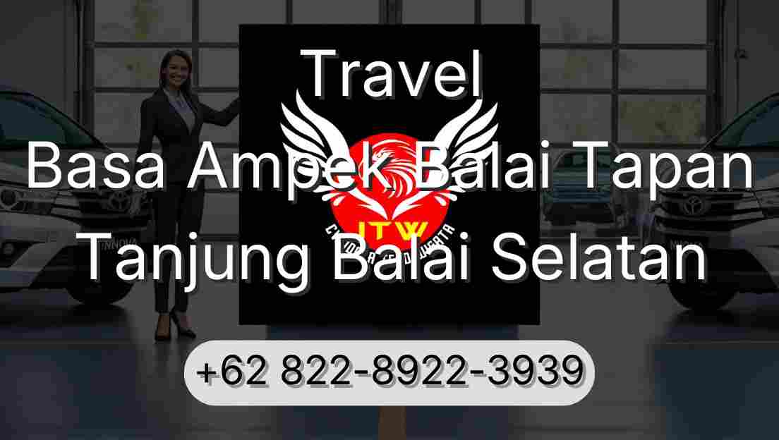 Travel Basa Ampek Balai Tapan Tanjung Balai Selatan