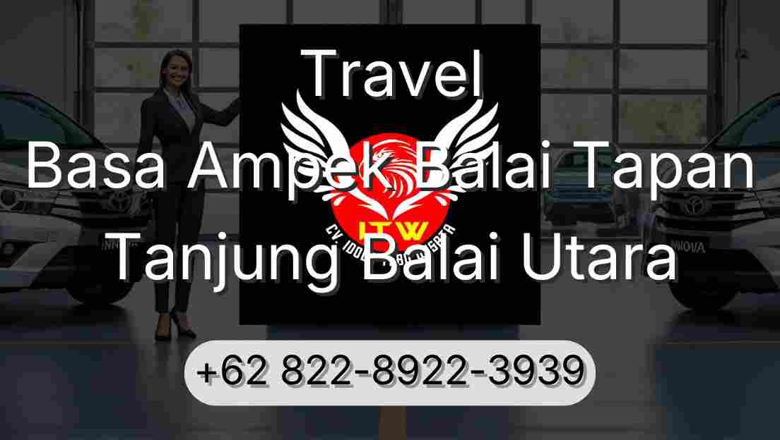 Travel Basa Ampek Balai Tapan Tanjung Balai Utara