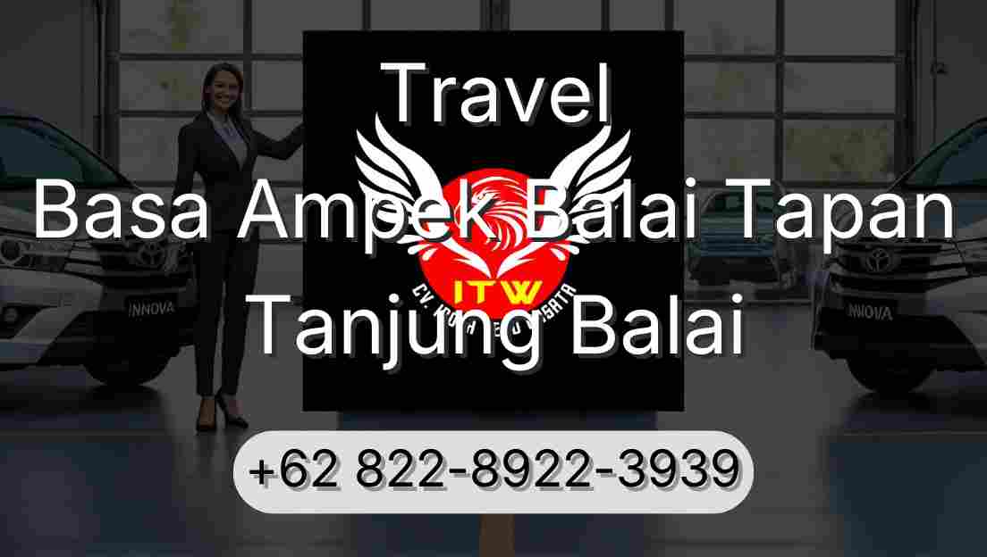 Travel Basa Ampek Balai Tapan Tanjung Balai